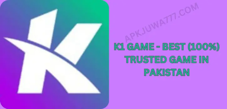 K1 GAME - BEST (100) TRUSTED GAME IN PAKISTAN